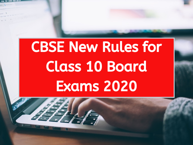 CBSE New Rules for Class 10 Board Exams 2020