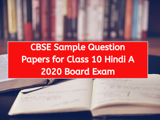 CBSE Sample Question Papers for Class 10 Hindi A 2020 Board Exam