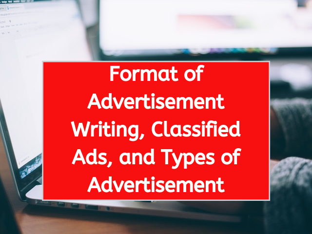 Format of Advertisement Writing, Classified Ads, and Types of Advertisement
