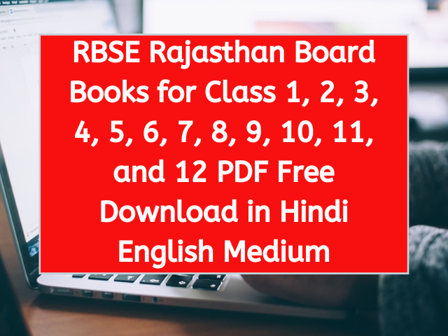 RBSE Rajasthan Board Books for Class 1, 2, 3, 4, 5, 6, 7, 8, 9, 10, 11, and 12 PDF Free Download in Hindi English Medium