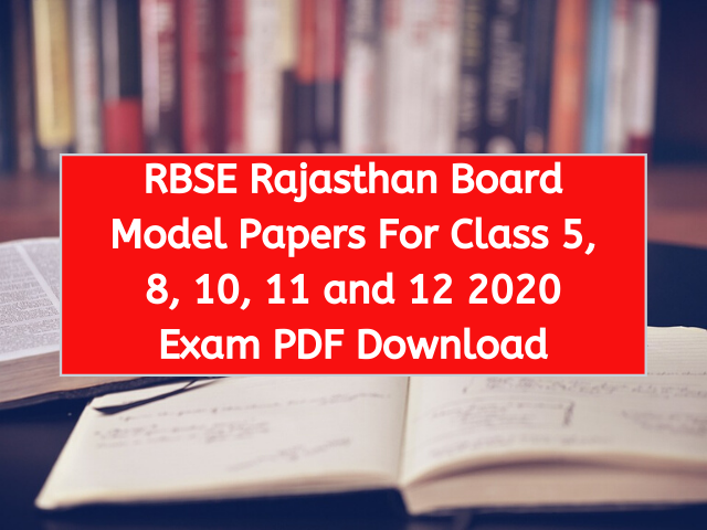 RBSE Rajasthan Board Model Papers For Class 5, 8, 10, 11 and 12 2020 Exam PDF Download