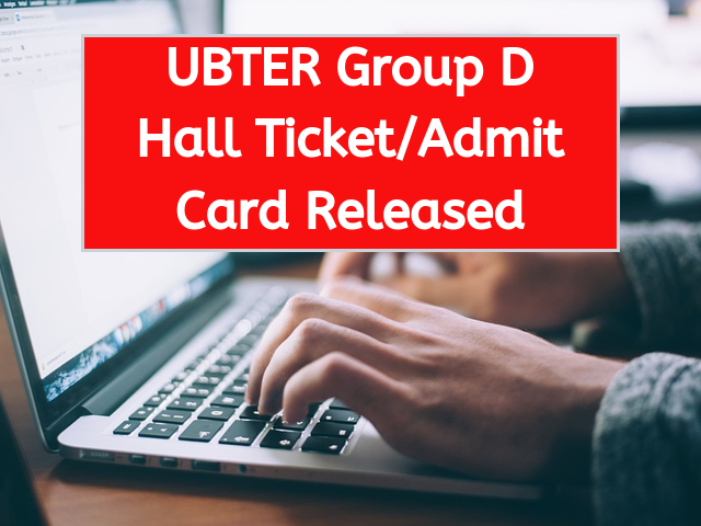UBTER Group D admit card 2019 released