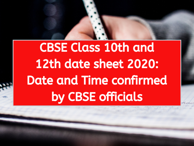 CBSE Class 10th and 12th date sheet 2020