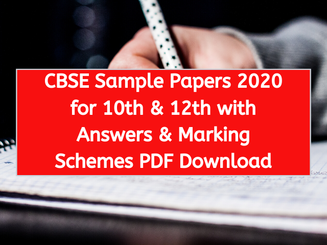 CBSE Sample Papers for Class 10th and 12th with Answers and Marking Scheme