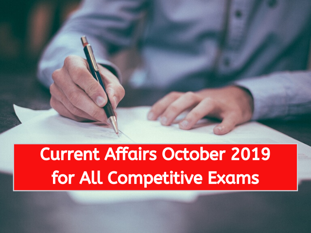 Current Affairs October 2019 for All Competitive Exams