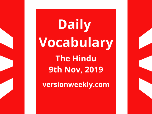 Daily Vocabulary 09th November, 2019