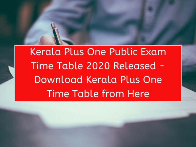 Kerala Plus One Public Exam Time Table 2020 Released