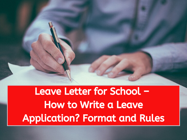 Leave Letter for School – How to Write a Leave Application