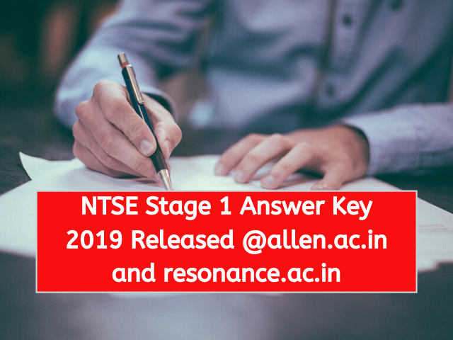 NTSE Stage 1 Answer Key 2019 Released @allen.ac.in and resonance.ac.in