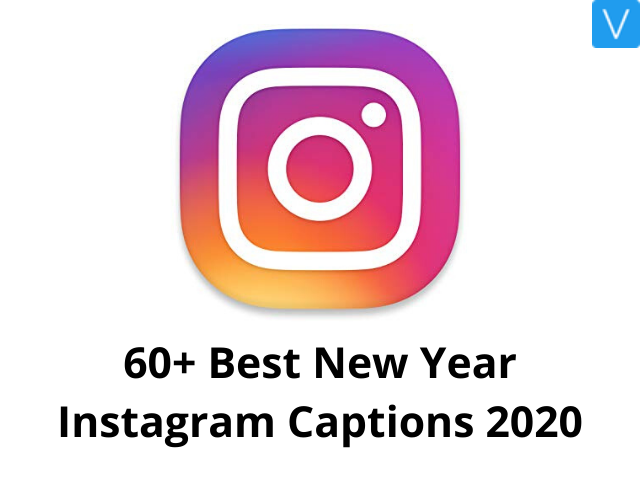 60+ Best New Year Instagram Captions 2020