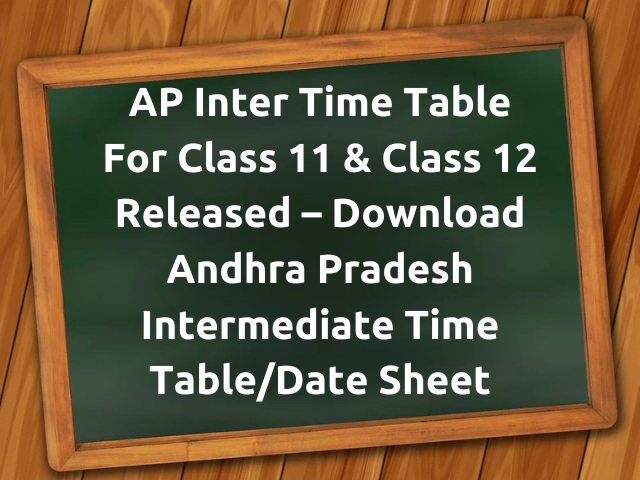 AP Inter Time Table For Class 11 & Class 12 Released