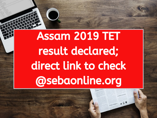 Assam 2019 TET result declared