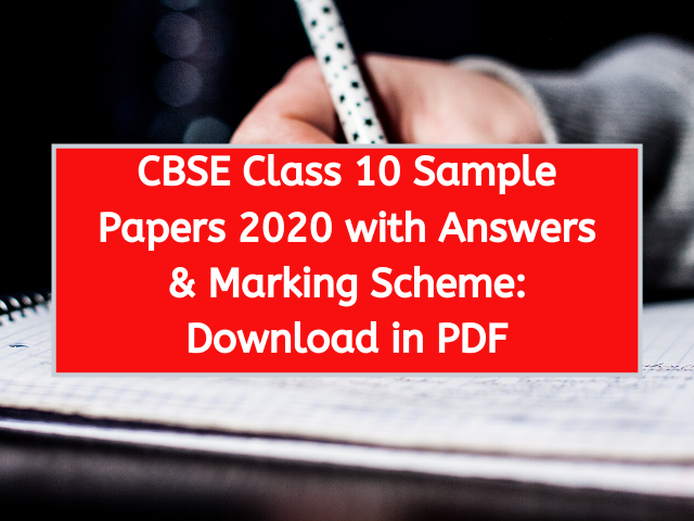 CBSE Class 10 Sample Papers 2020 with Answers