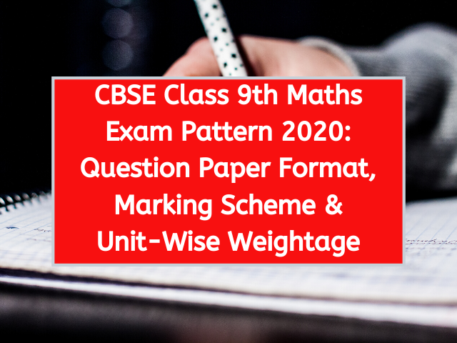 CBSE Class 9th Maths Exam Pattern 2020