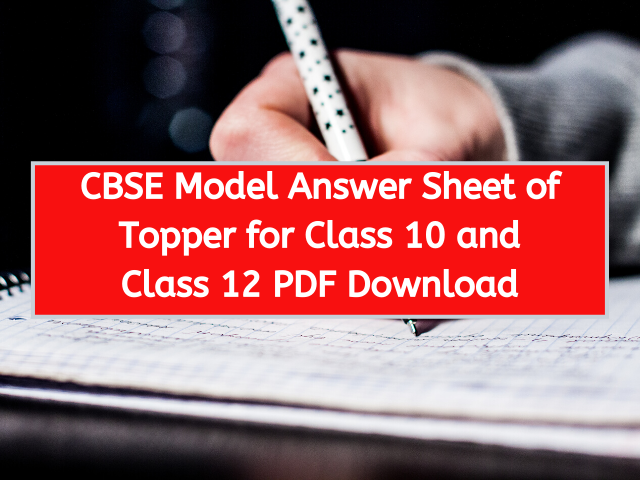 CBSE Model Answer Sheet of Topper for Class 10 and Class 12 PDF Download