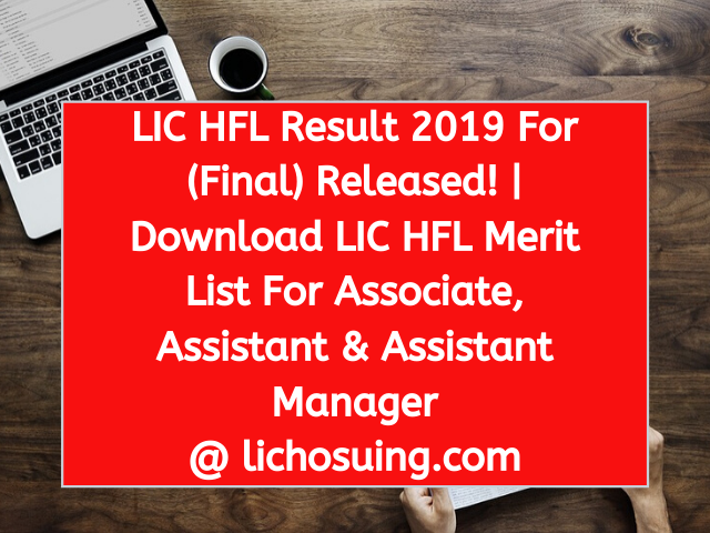 LIC HFL Result 2019 For (Final) Released