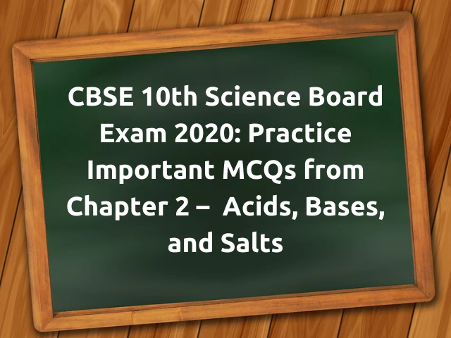 MCQ Questions for Class 10 Science Acids, Bases, and Salts with Answers