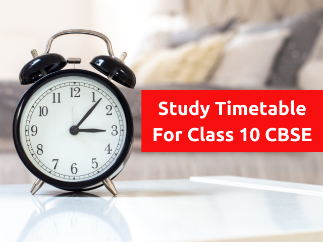 Study Timetable For Class 10 CBSE