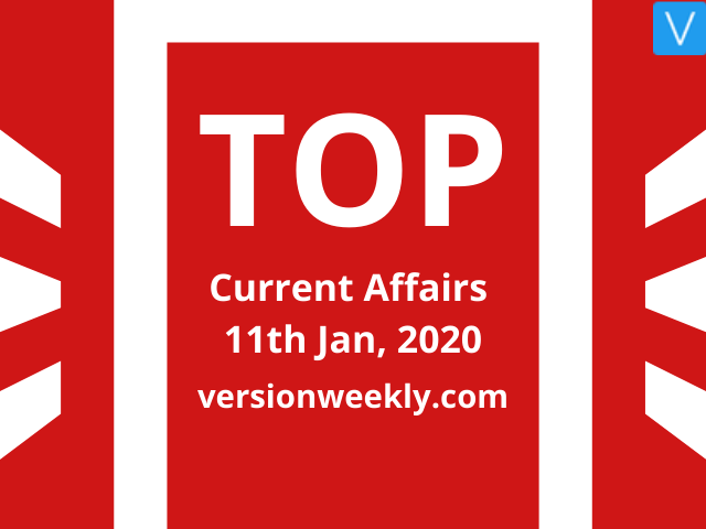 Current Affairs Quiz 11 January 2020 with Questions and Answers