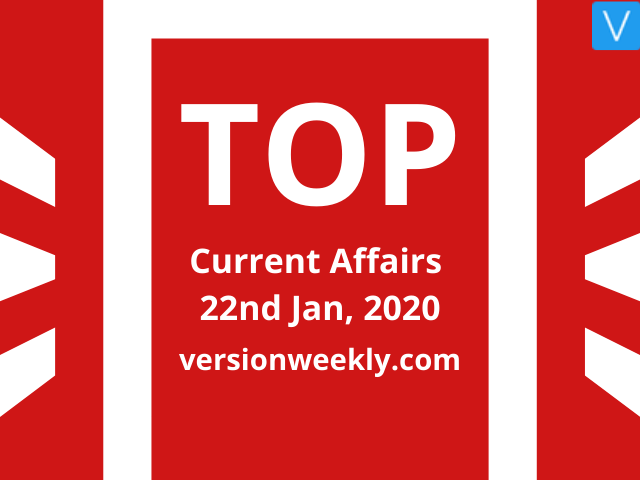 GK Today Current Affairs 22nd Jan 2020