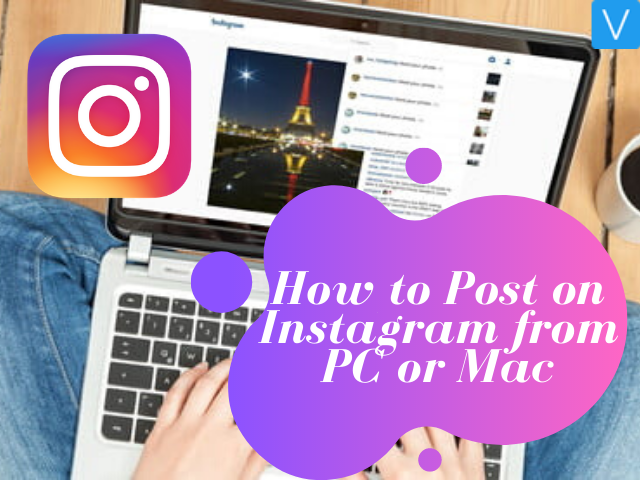 How to post on instagram from pc or mac