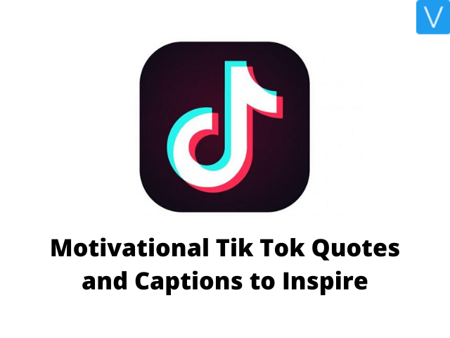Motivational Tik Tok Quotes and Captions to Inspire