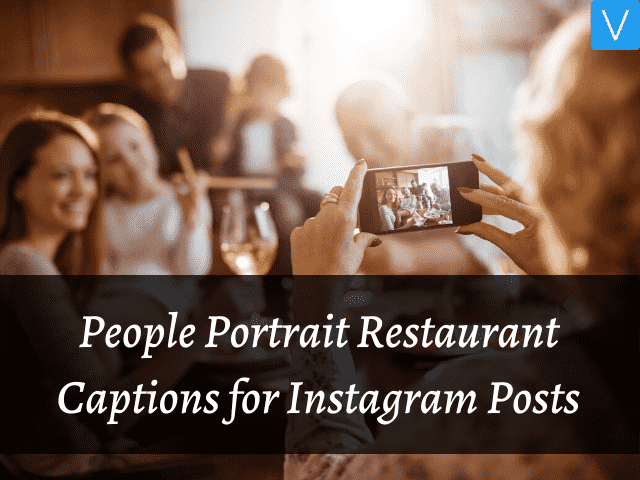 People Portrait Restaurant Captions for Instagram Posts