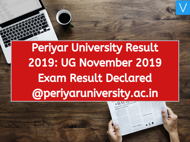 Periyar University Result 2019: UG November 2019 Exam Result Declared @periyaruniversity.ac.in