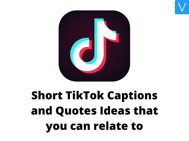 Short TikTok Captions and Quotes Ideas that you can relate to