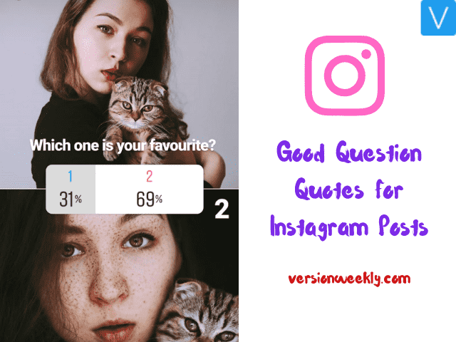 Copy & Paste] 75+ Best Good Funny Inspirational Effective Question Captions  for Instagram Posts & Stories to Engage – Version Weekly