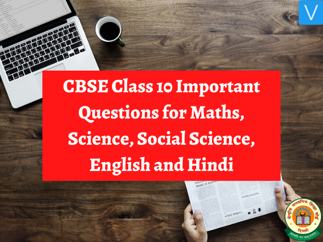 CBSE Class 10 Important Questions
