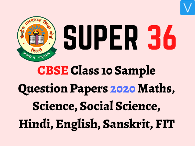 CBSE Class 10 Sample Question Papers 2020 Maths, Science, Social Science, Hindi, English, Sanskrit, FIT