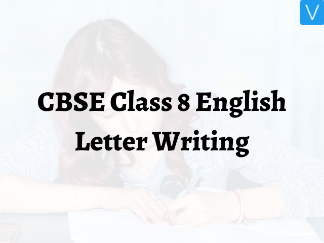CBSE Class 8 English Letter Writing