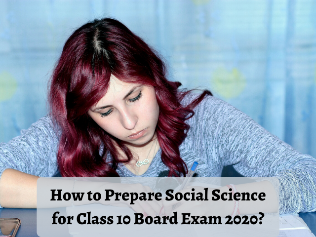 How to Prepare Social Science for Class 10 Board Exam 2020