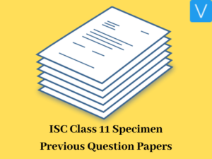 ISC Class 11 Specimen Previous Question Papers