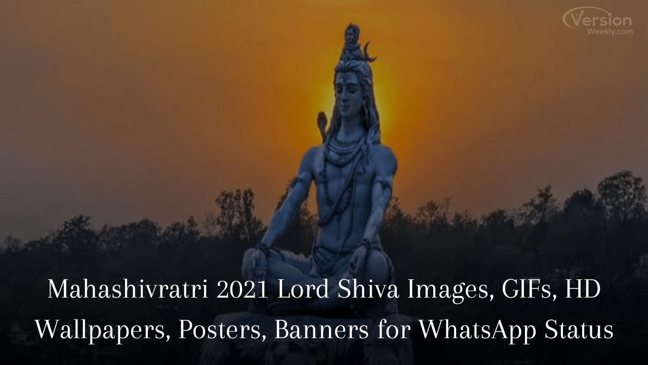 Mahashivratri 2021 Lord Shiva Images, GIFs, HD Wallpapers, Posters, Banners for WhatsApp Status