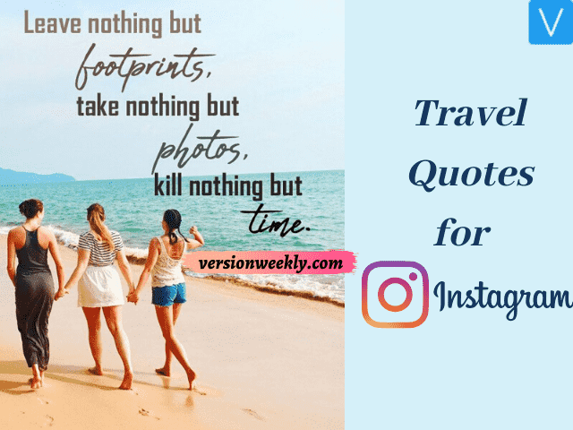 100 Best Travel Captions for Instagram | Copy-Paste Fun & Adventurous  Instagram Travel Quotes – Version Weekly