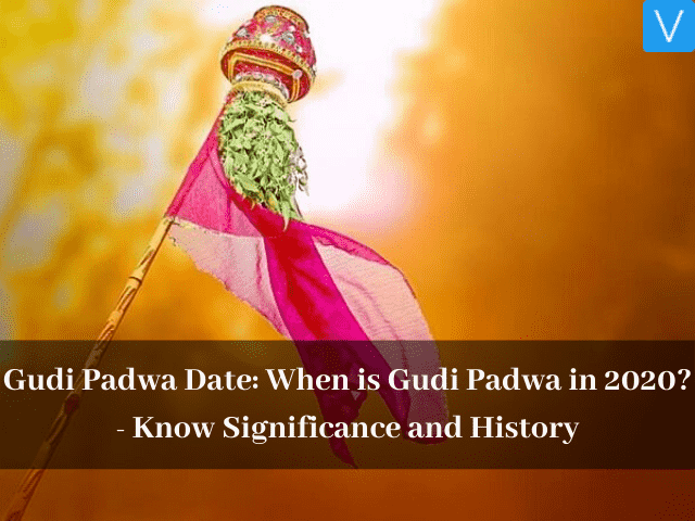 Gudi Padwa Date When is Gudi Padwa in 2020 - Know Significance and History
