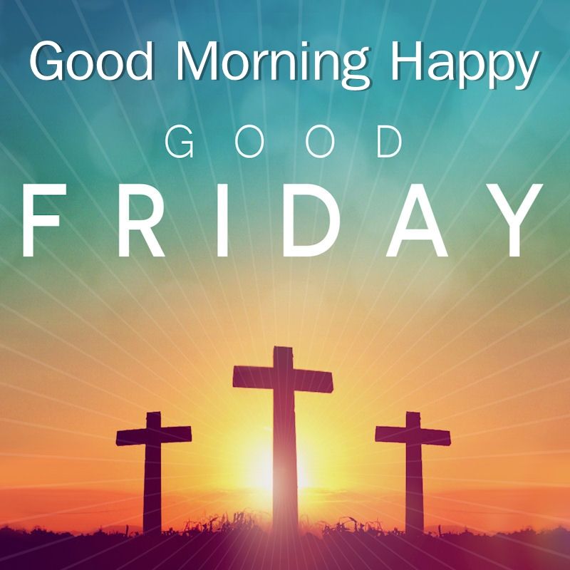 Wishes for HAPPY GOOD FRIDAY