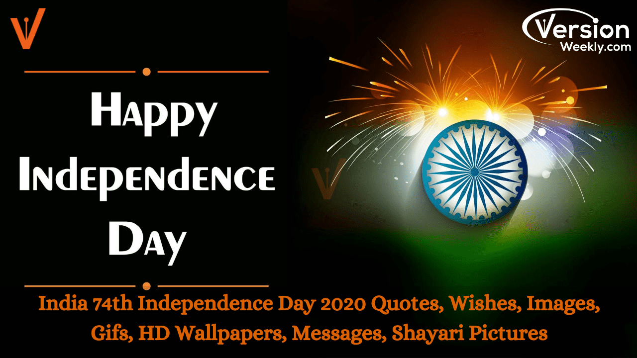 India Independence Day 2020 Quotes, Wishes, Images, Gifs, HD Wallpapers,  Messages, Shayari – Version Weekly