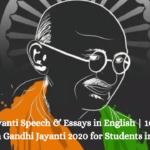 Gandhi Jayanti speech, essays and ten lines