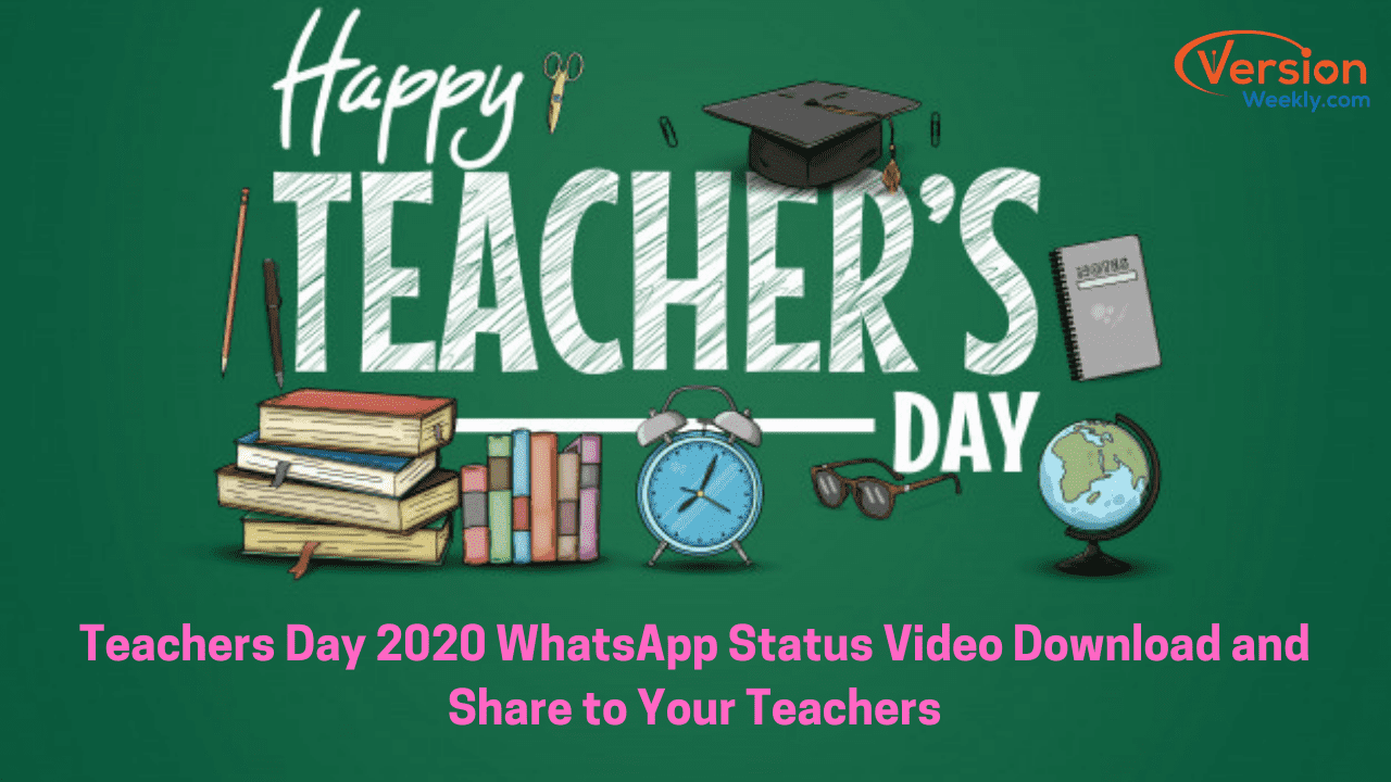 Teachers Day 2020 WhatsApp Status Video Download and Share to Your Teachers