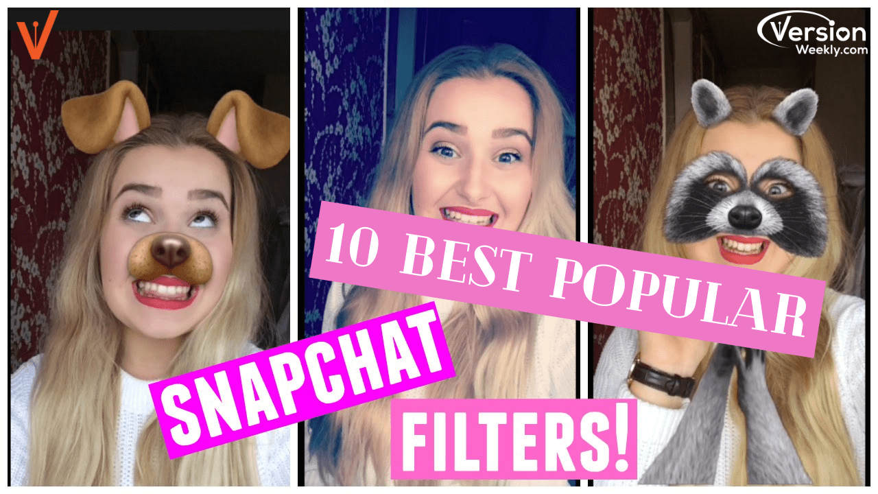 10 Best Snapchat Filters & Lenses of 2020 That You Should Try To Make Your  Pictures Look Attractive – Version Weekly