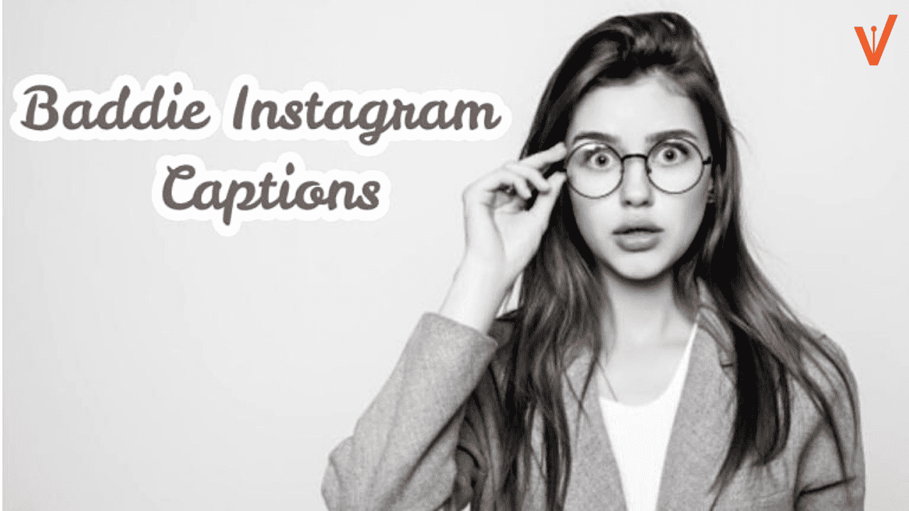 Baddie Instagram captions for girls & boys pics