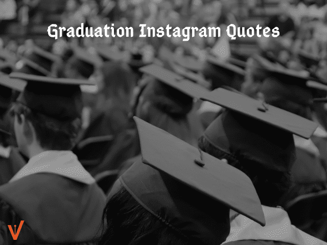 Instagram Quotes for Graduation