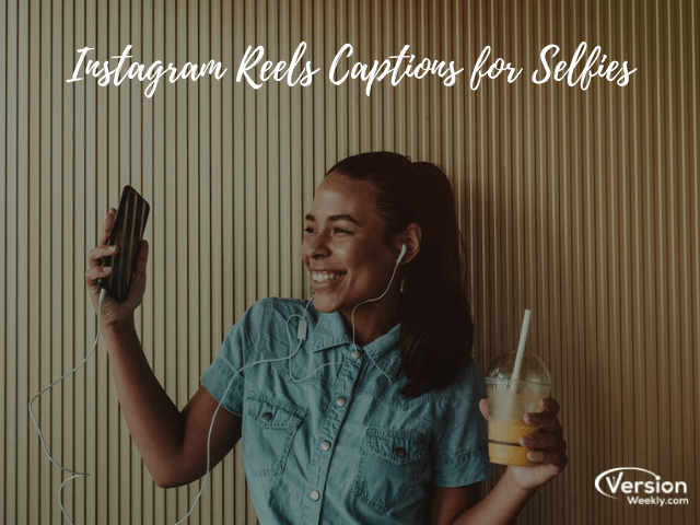 IG Reels Captions for Selfies