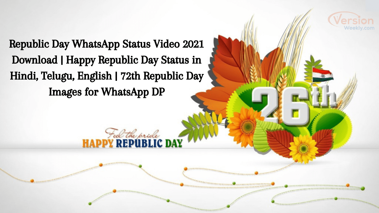26 January republic day WhatsApp status video download 2021 free mp4 and dp's