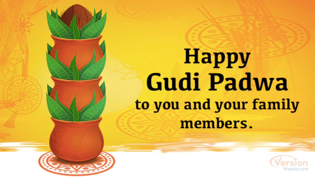 happy gudi padwa to you and your family members