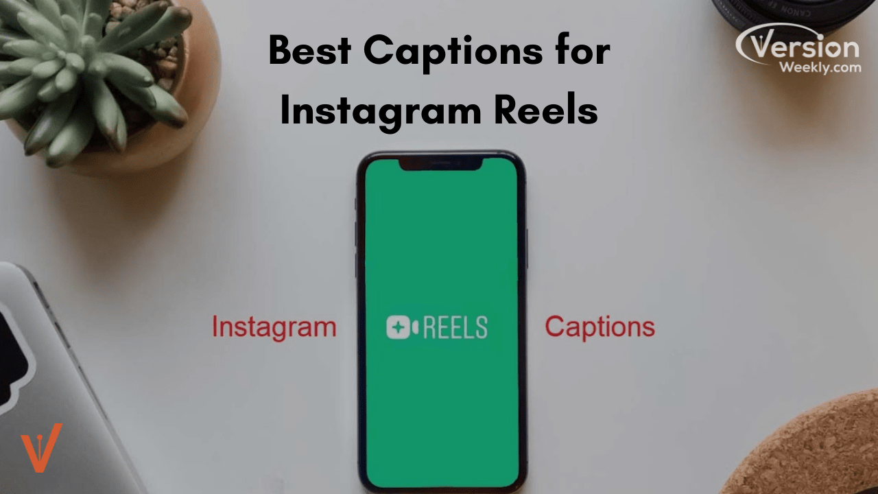 best captions for Instagram reels