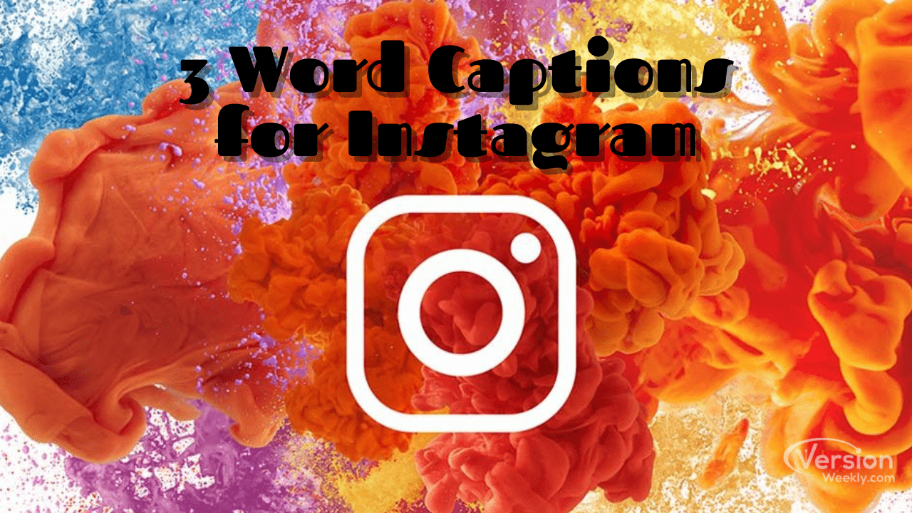 3 word captions for instagram